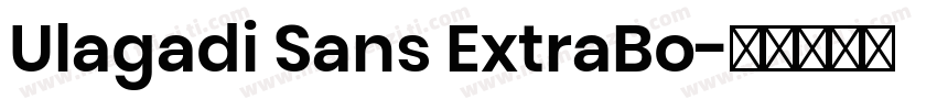 Ulagadi Sans ExtraBo字体转换